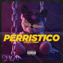 Perrístico (Explicit)