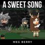 A Sweet Song (Le Loup, La Biche et Le Chevalier)