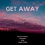 Get Away (feat. TEEDRIP, XTN & Yxng Kxng) (Explicit)