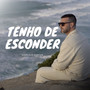 Tenho de Esconder