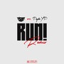 Run! (Remix) [Explicit]