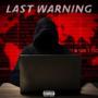 LAST WARNING (Explicit)