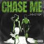 CHASE ME (Explicit)