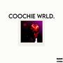 COOCHIE WRLD (Explicit)