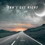 Can't Get Right (Explicit)