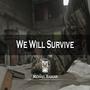 We Will Survive