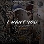 I Want You (Explicit)