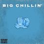 Big Chillin' (Explicit)