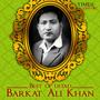 Best of Ustad Barkat Ali Khan
