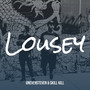 Lousey (Explicit)