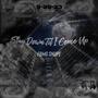 Stay Down Til I Come Up (Mixtape) [Explicit]