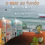 O mar ao fundo