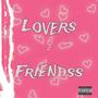 Lovers & Friends (Explicit)