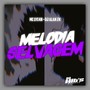 Melodia Selvagem (Explicit)