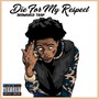 Die for My Respect (Explicit)