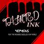 Tainted Ink (feat. The Wounded Gazelles & Shy World)