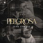 peligrosa