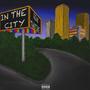 In The City (Explicit)