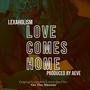 Love Comes Home (feat. Lexaholism)