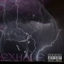 Exhale (Explicit)