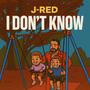 I Don't Know (Explicit)