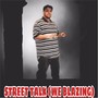 Street Talk (We Blazing) [Explicit]