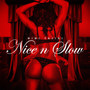 Nice n Slow (Explicit)