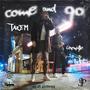 Come And Go (feat. LikeWi$e) [Explicit]