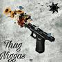 Thug Niggas (Explicit)