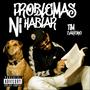 Problemas Ni Hablar (Explicit)