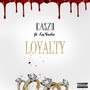 Loyalty (feat. Lanasha) [Explicit]