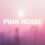 Pink Noise