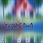 Tropicana (Explicit)