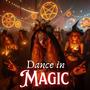 Dance in Magic