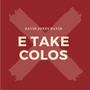 E Take Colos
