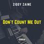 Don't Count Me Out (Explicit)