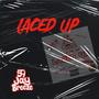 LACED UP (Explicit)