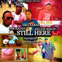 Still Here (Testimony) (feat. Kelvin Reign & Mr Rajah)