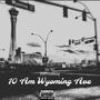 10 Am Wyoming Ave (feat. DJPFreshking) [Explicit]