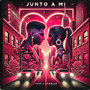 Junto A Mi (Explicit)