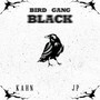 Bird Gang Black (feat. JP)
