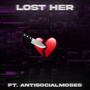 lost her. (feat. antisocial moses)