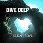 Dive Deep