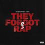 They Forgot I rap (Explicit)