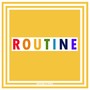 Routine