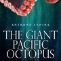 The Giant Pacific Octopus