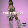 You The Type (Explicit)