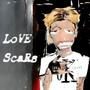 love scars (Explicit)