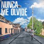 Nunca me olvide