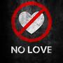 No Love (feat. Pointless Effortz & Dj Xipe) [Explicit]